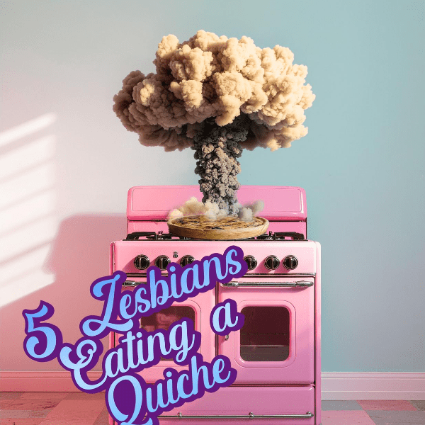 5 Lesbians Eating a Quiche - Audition Night at Network Theatre