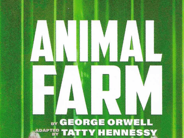 ANIMAL FARM (adapted by Tatty Hennessy) banner image