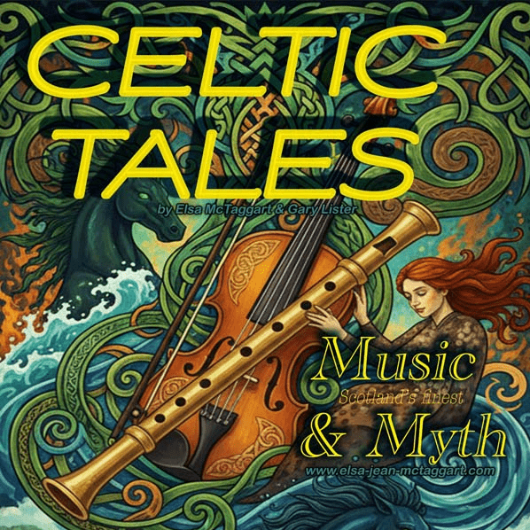 Celtic Tales with Elsa Jean McTaggart - Music, Myths and Legends