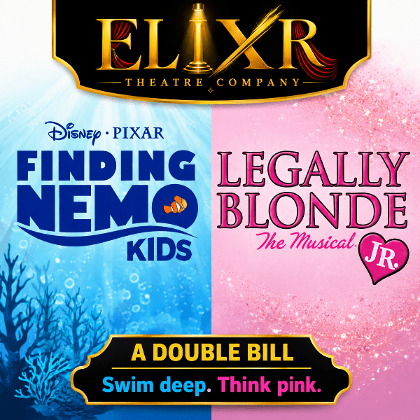 Elixr Presents Finding Nemo Kids &amp; Legally Blonde Jnr banner image