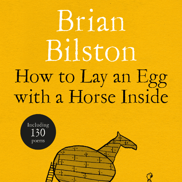 Brian Bilston: How to Lay an Egg with a Horse Inside banner image