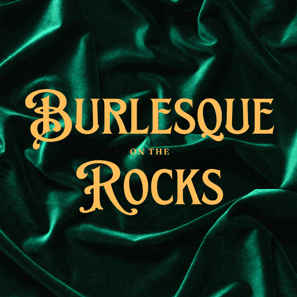 Burlesque on the Rocks banner image