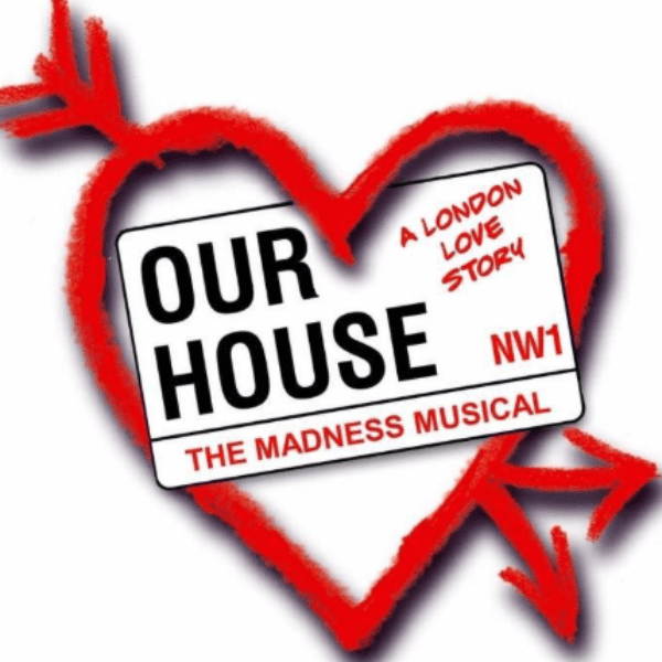 Our House - The Madness Musical banner image