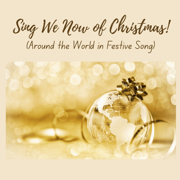 Sing We Now of Christmas! (Around the World in Festive Song) banner image