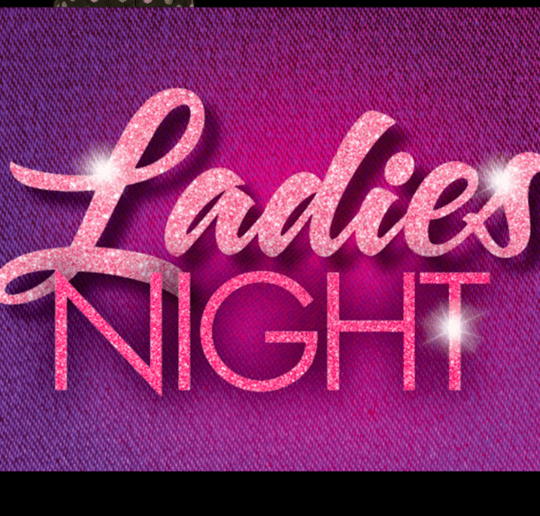LADIES NIGHT
