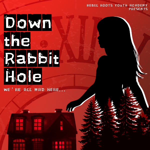 Down The Rabbit Hole :: Rebel Roots Youth Academy banner image