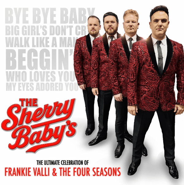 🎙️The Sherry Baby’s ultimate celebration of Frankie Valli and The Four Seasons🎶