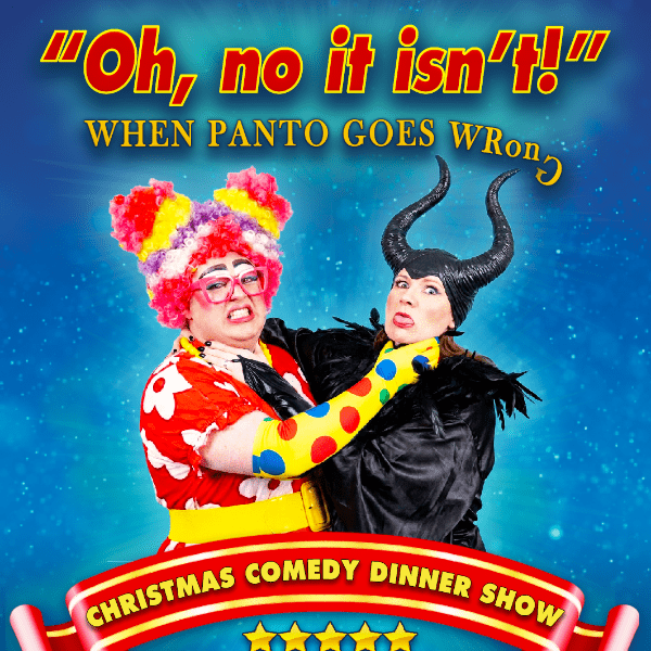 "OH NO IT ISN'T!" WHEN PANTO GOES WRONG - The Christmas Dinner Show banner image