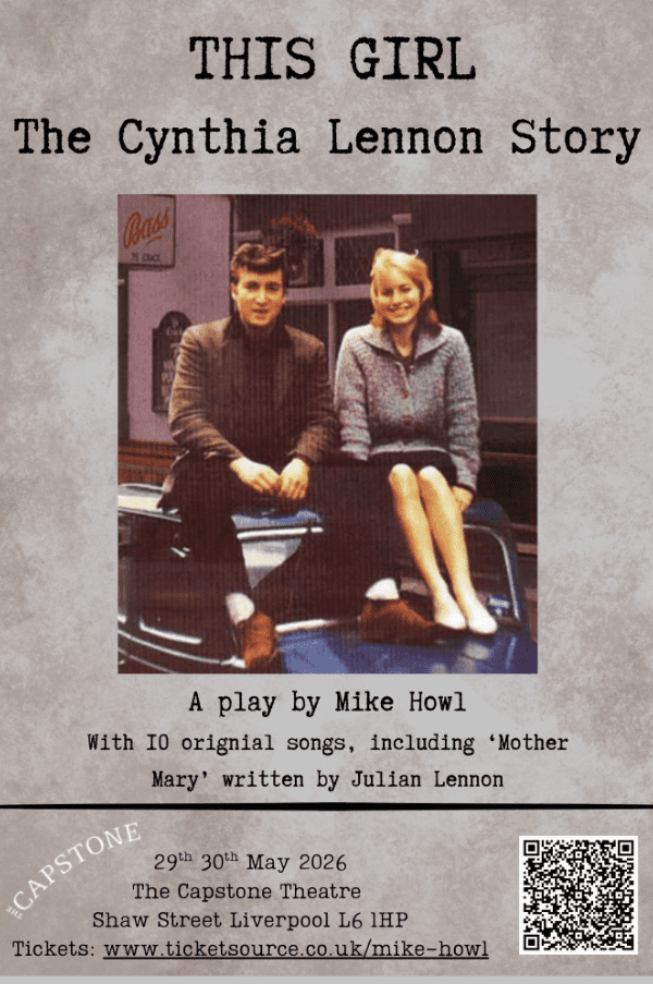 Mike Howl THIS GIRL - The Cynthia Lennon Story at The Capstone Theatre event ...