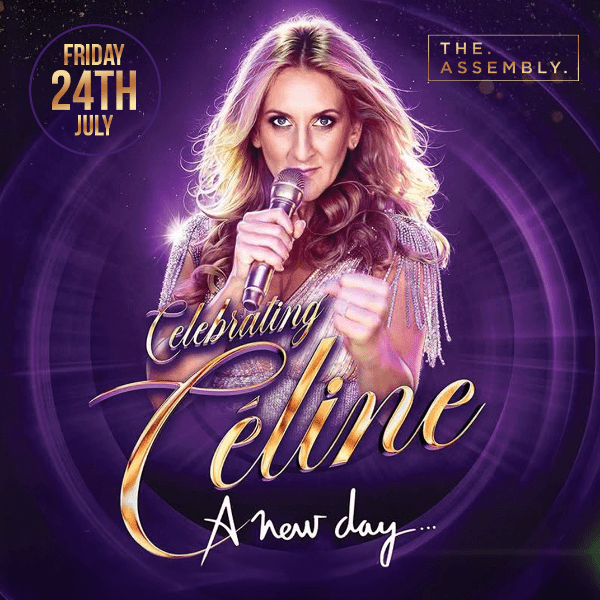 THE ULTIMATE CELINE DION TRIBUTE at Assembly Leamington event