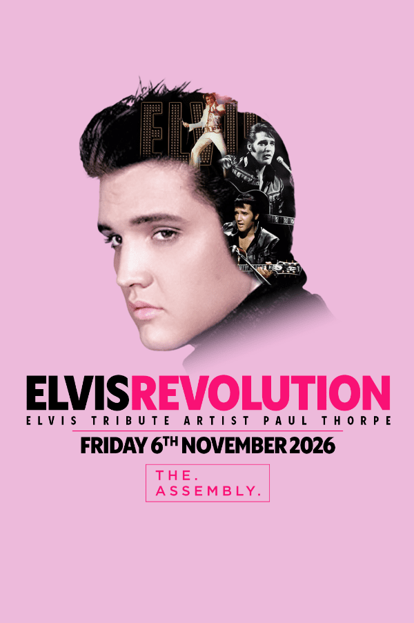 ELVIS REVOLUTION at Assembly Leamington event tickets from