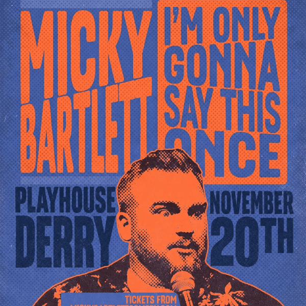 Micky Bartlett - I&rsquo;m Only Gonna Say This Once banner image