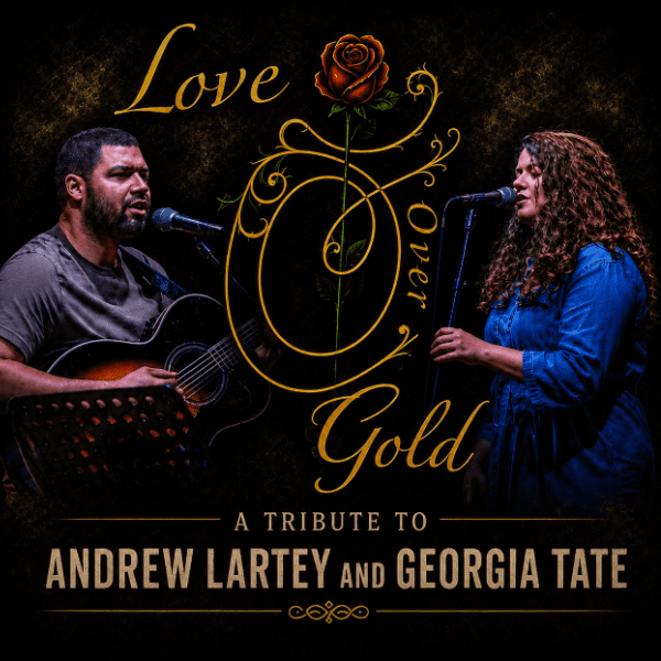 Love Over Gold - A Tribute to Andrew Lartey &amp; Georgia Tate banner image