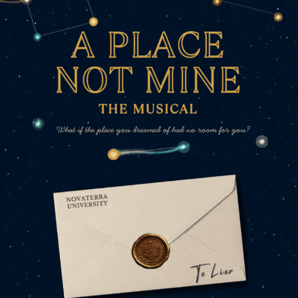 A Place Not Mine &ndash; The Musical banner image