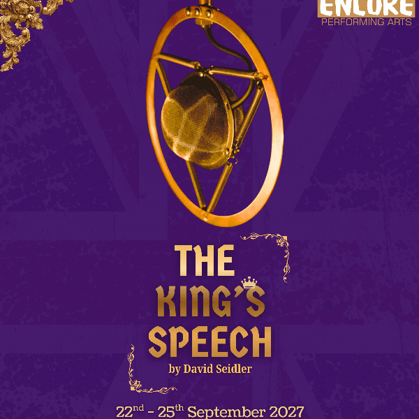 THE KING'S SPEECH - Encore Performing Arts banner image