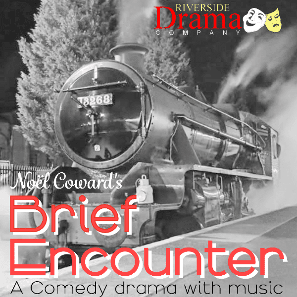 BRIEF ENCOUNTER - Riverside Drama Company banner image