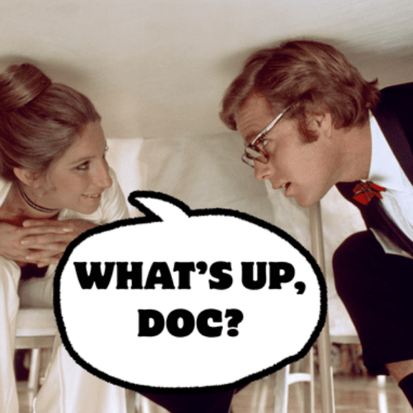What's Up, Doc? banner image