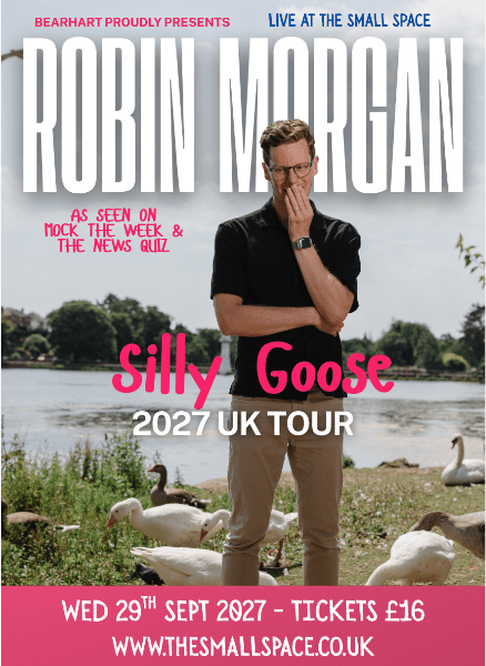 THE SMALL SPACE PRESENTS - ROBIN MORGAN UK STAND-UP TOUR - DOORS 7PM - COMEDY 8PM - 18+ONLY banner image