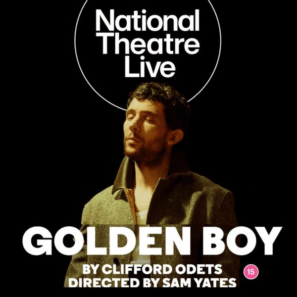 National Theatre Live - Golden Boy (Cert 15) banner image