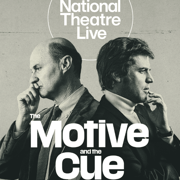 National Theatre Live - The Motive and the Cue - BYOB banner image
