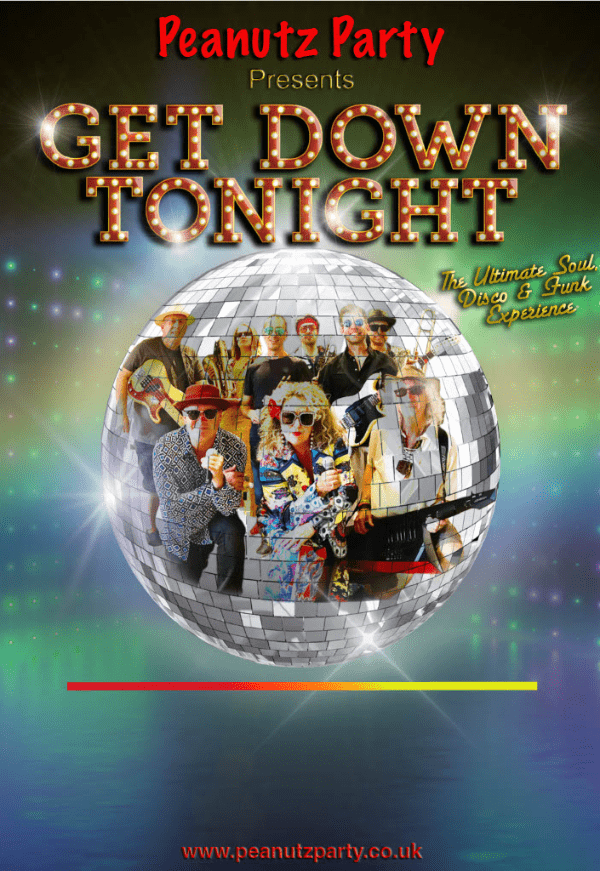 GET DOWN TONIGHT. The Ultimate Soul, Disco and Funk Experience at