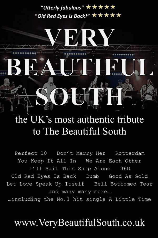Very Beautiful South. The Uk's Most Authentic Tribute To The