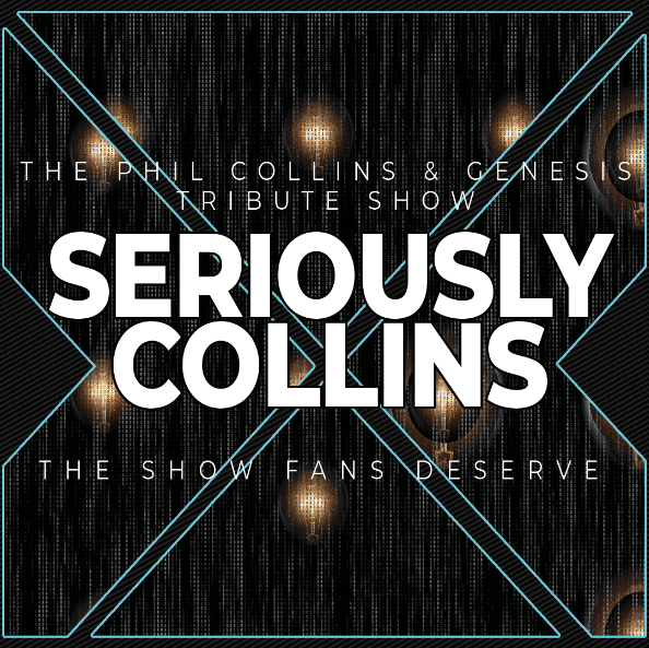 Seriously Collins – A Tribute to Phil Collins & Genesis at The
