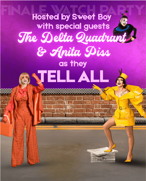 The Delta Quadrant and Anita Piss TELL ALL – RuPaul's Drag Race Finale Screening banner image