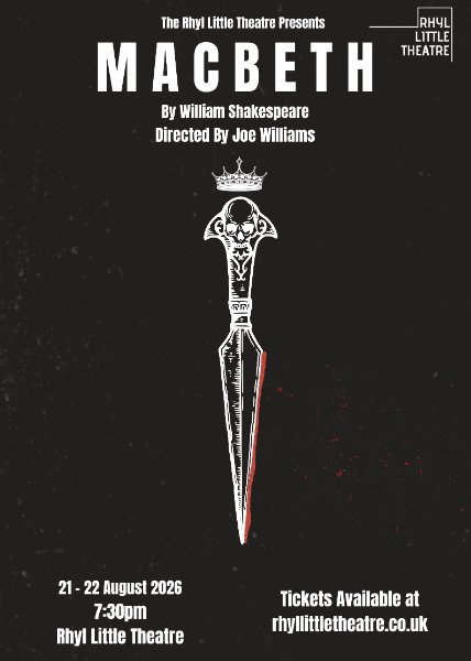 MACBETH at The Rhyl Little Theatre Ltd
