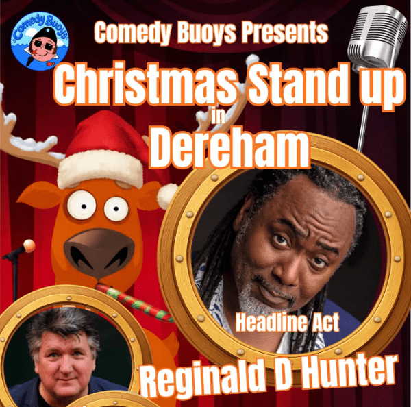 Comedy Buoys Chistmas Stand up in Dereham with Headliner Reginald D Hunter. banner image