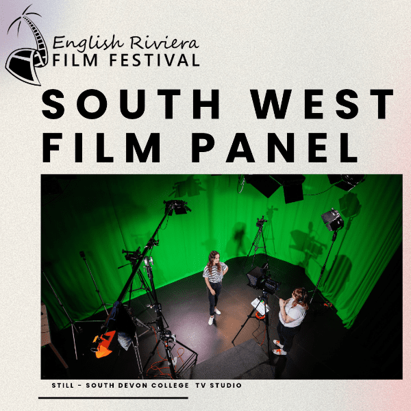 English Riviera Film Festival Present: South West Film Panel banner image