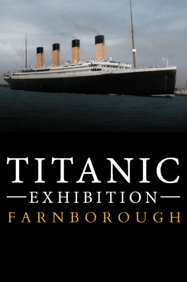 Titanic Exhibition Farnborough event tickets from TicketSource