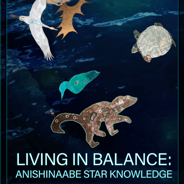 Poster thumbnail for the show Living in Balance: Anishinaabe Star Knowledge
