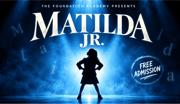 The Foundation Academy Presents: Matilda Jr. banner image